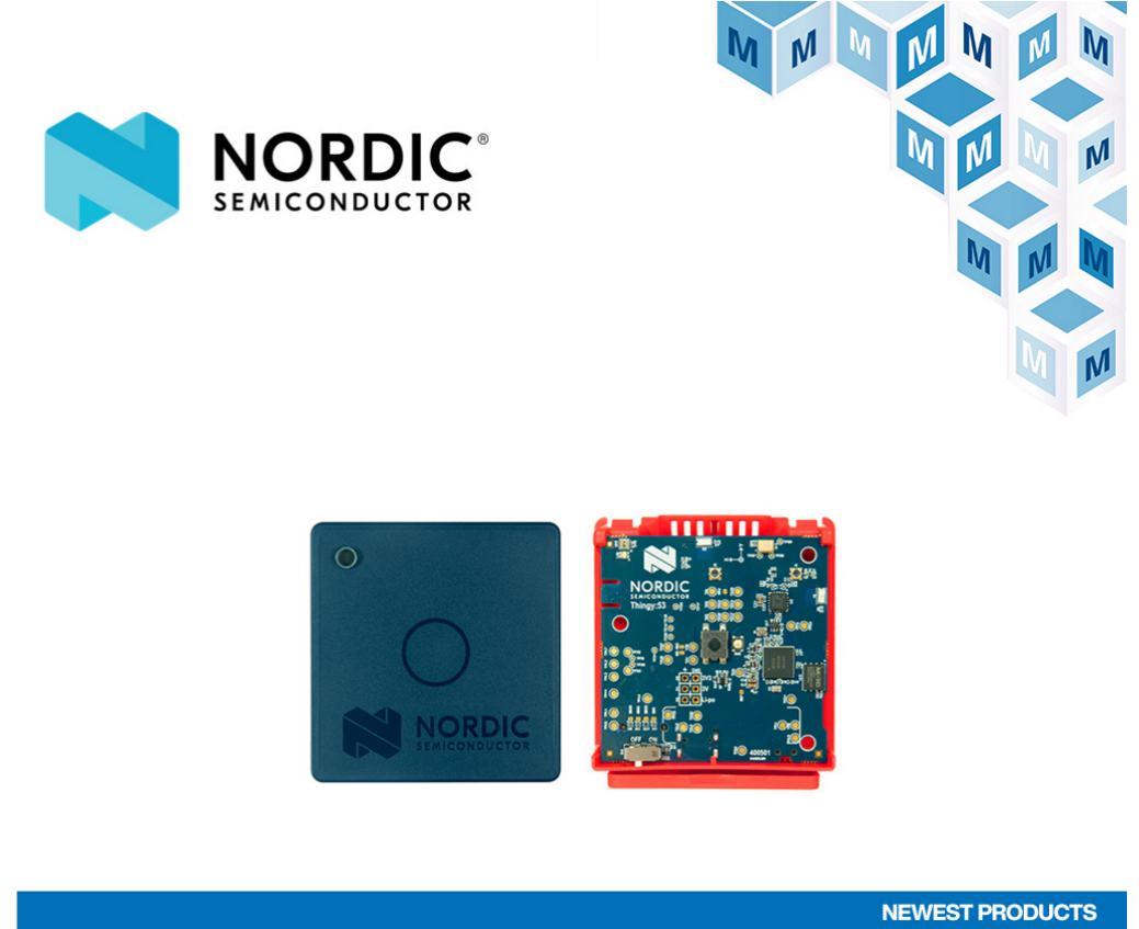 貿(mào)澤電子開售Nordic Semiconductor Thingy:53平臺